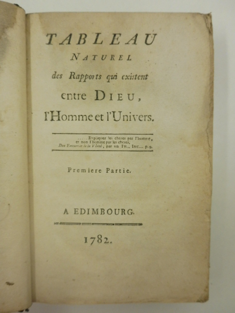 Tableau naturel des Rapports qui existent entre Dieu, l'Homme et l'Univers. Premiere et Seconde Partie.